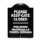 Signmission Designer Series-Keep Gate Closed Por Favor Mantenga La Puerta Cerrada, 24" x 18", BW-1824-9790 A-DES-BW-1824-9790 - alternate 1